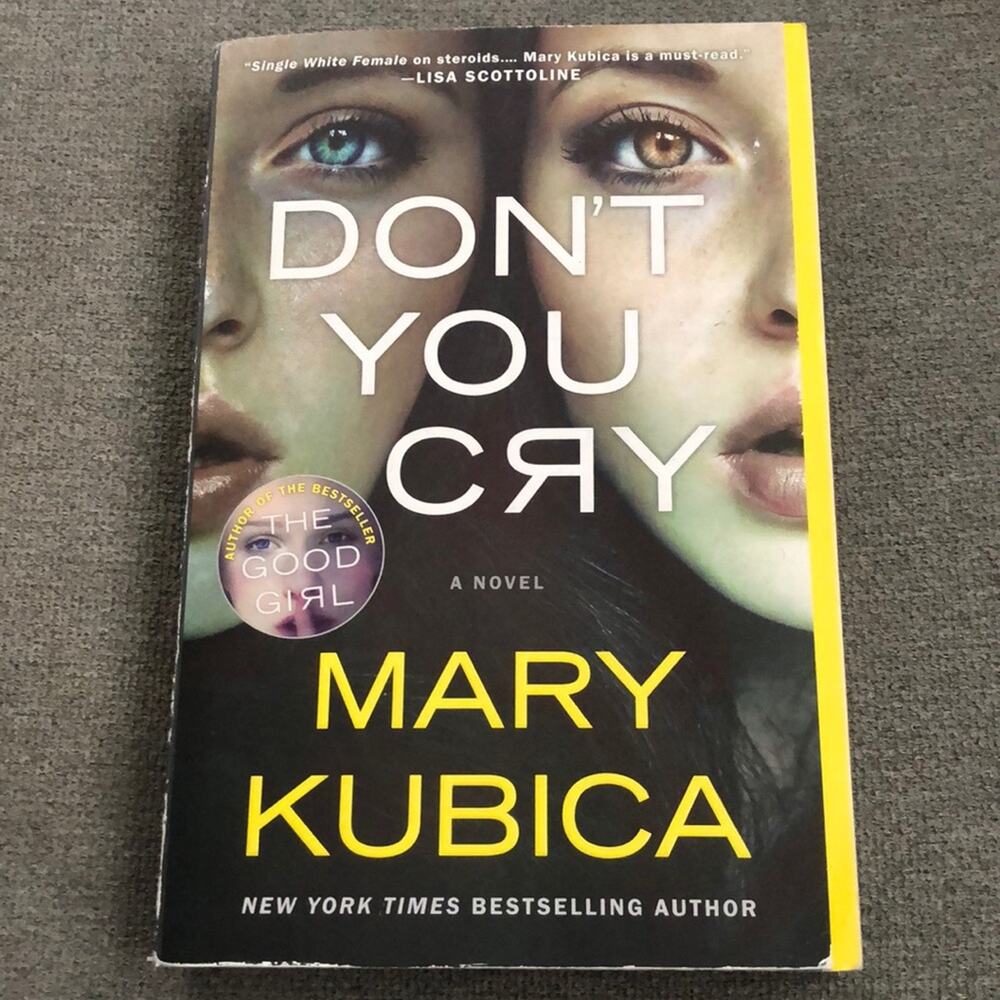 Don’t You Cry By Mary Kubica Paperback Thriller Novel Book